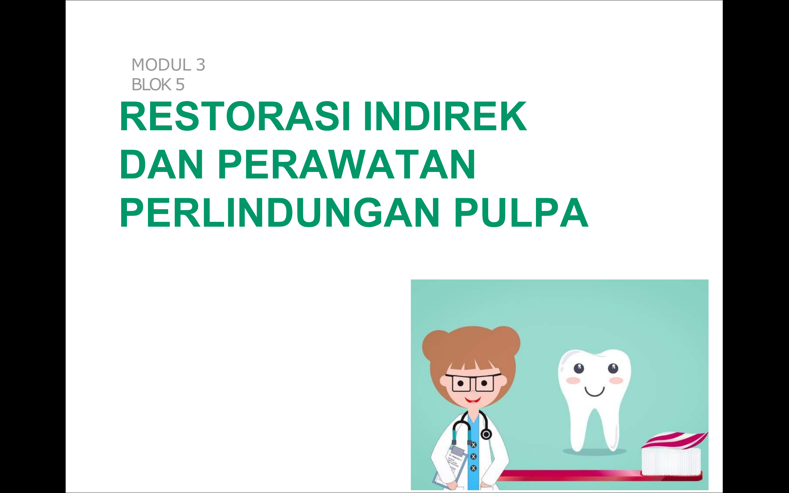 Restorasi Indirek dan Perawatan Pelindung Pulpa